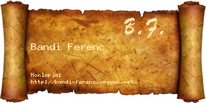 Bandi Ferenc névjegykártya